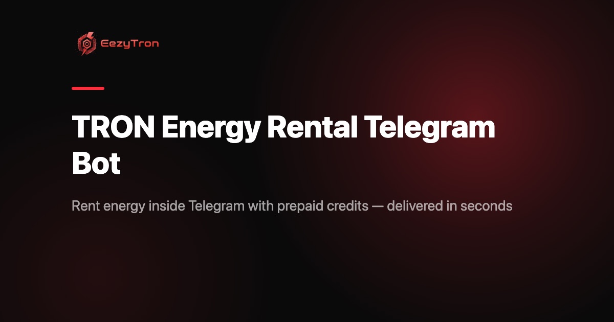 TRON Energy Rental Telegram Bot (2026): Rent in Seconds