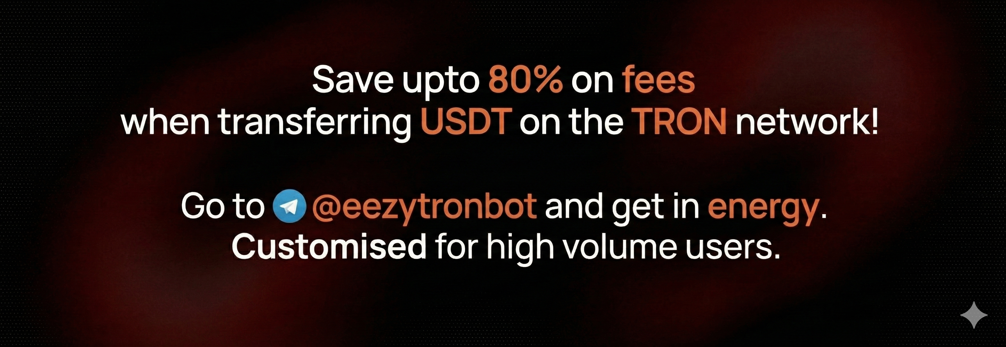 Save upto 80% on fees when transferring USDT on the TRON network!